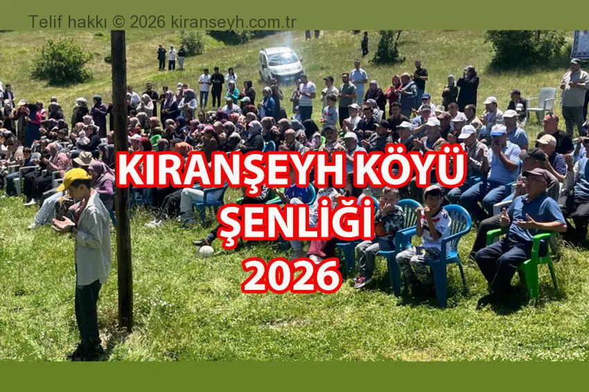 Kıranşeyh Köyü 2026 Şenliği