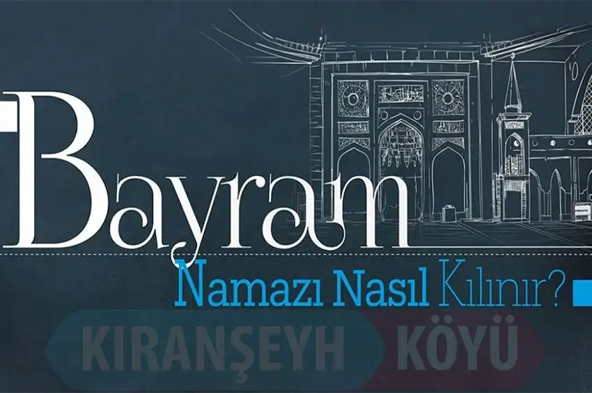 Bayram Namazı nasıl kılınır?